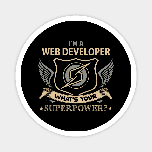 Web Developer T Shirt - Superpower Gift Item Tee Magnet by Cosimiaart